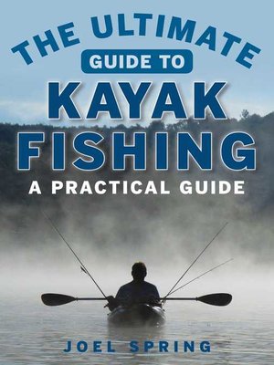 cover image of The Ultimate Guide to Kayak Fishing